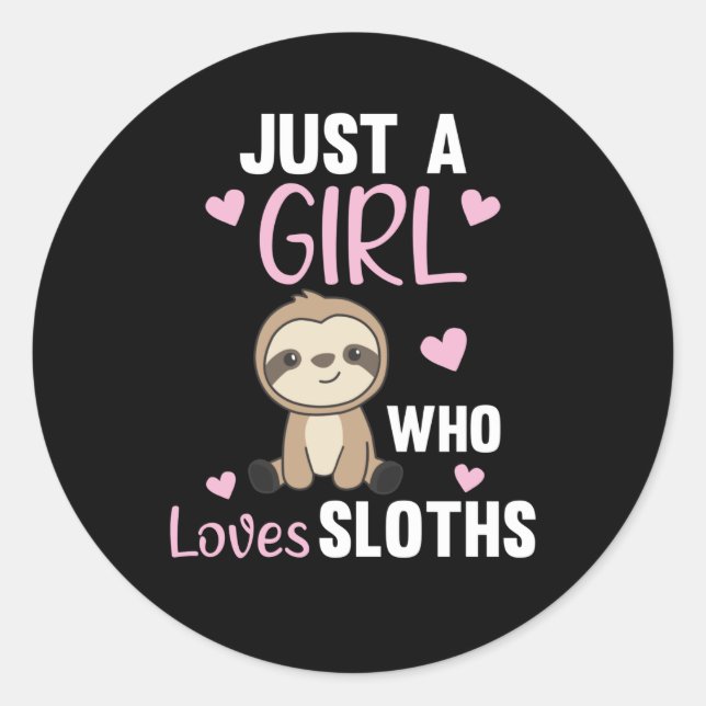 Nur ein Mädchen, das Sloths Niedliche Tiere Liebe, Runder Aufkleber (Vorderseite)