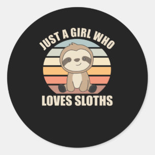 Nur ein Mädchen, das Sloths Niedliche Tiere Liebe, Runder Aufkleber