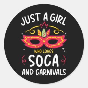 Nur ein Mädchen, das Soca und Karnevalställe Liebe Runder Aufkleber