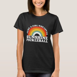Nur ein Mädchen, das Sonnenschein und Pickleball L T-Shirt