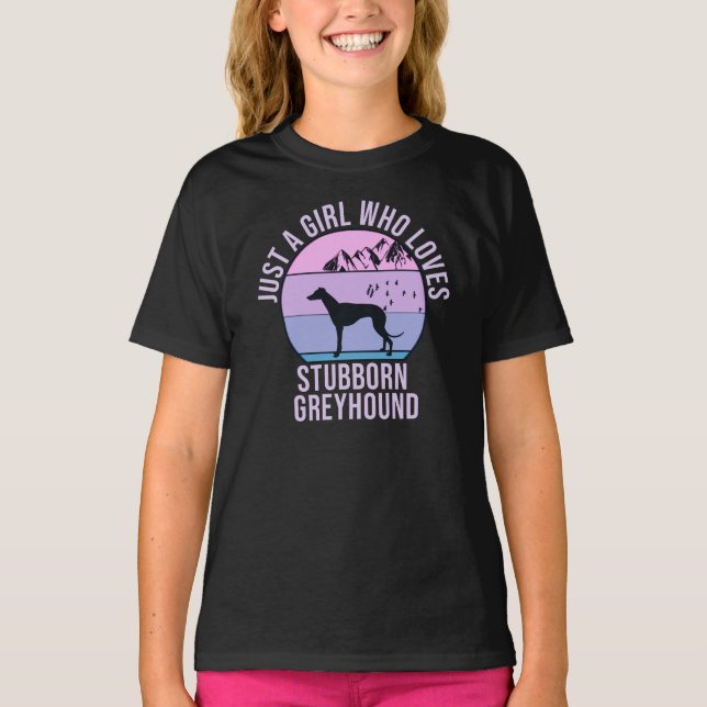 Nur ein Mädchen, das Stubborn-Greyhound-Liebe-Gesc T-Shirt (Vorderseite)