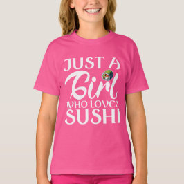 Nur ein Mädchen, das Sushi Lieben T-Shirt