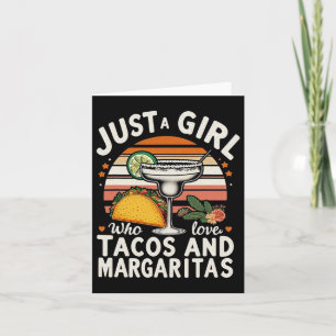 Nur ein Mädchen, das Tacos und Margaritas Funny C  Karte