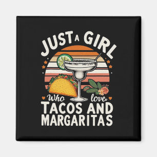 Nur ein Mädchen, das Tacos und Margaritas liebt Lu Magnet