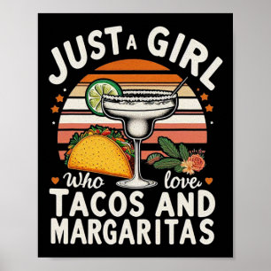 Nur ein Mädchen, das Tacos und Margaritas liebt Lu Poster