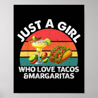 Nur ein Mädchen, das Tacos und Margaritas liebt Me Poster