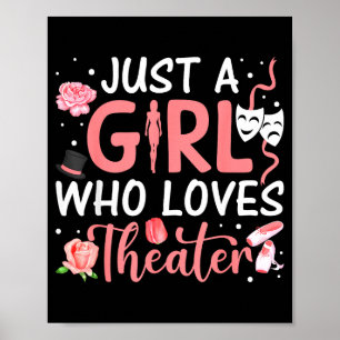 Nur ein Mädchen, das Theater Musical Theatre Nerd  Poster