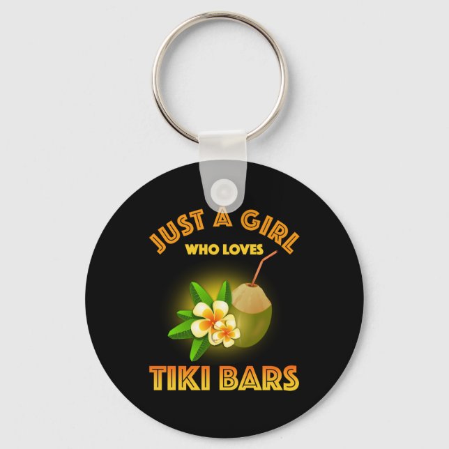 Nur ein Mädchen, das Tiki Bars Lieben Schlüsselanhänger (Vorderseite)