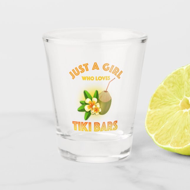 Nur ein Mädchen, das Tiki Bars Lieben Schnapsglas (Vorderseite)