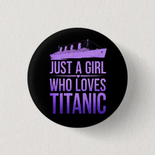 Nur ein Mädchen, das Titanic Liebe: Ideal für Tita Button