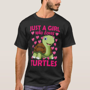 Nur ein Mädchen, das Turtles Water Tortoise Sea A T-Shirt