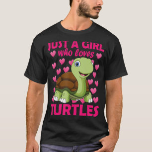 Nur ein Mädchen, das Turtles Water Tortoise Sea A T-Shirt
