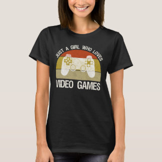 Nur ein Mädchen, das Videospiele liebt T-Shirt