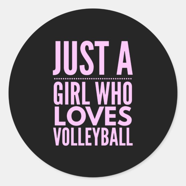 Nur ein Mädchen, das Volleyball Liebe Runder Aufkleber (Vorderseite)