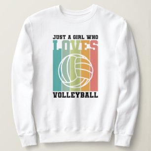 Nur ein Mädchen, das Volleyball Liebe Sweatshirt