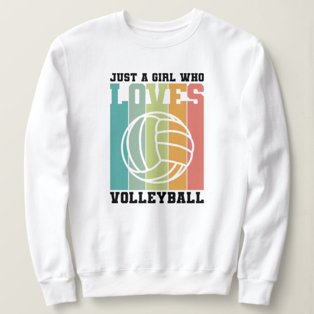Nur ein Mädchen, das Volleyball Liebe Sweatshirt (Design vorne)