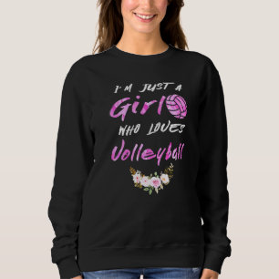 Nur ein Mädchen, das Volleyball Lieben Teen Girls Sweatshirt