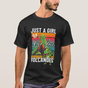 Nur ein Mädchen, das Vulkane liebt Dinosaurier Vul T-Shirt