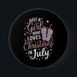 Nur ein Mädchen, das Weihnachten im Juli Lieben So Button<br><div class="desc">Just A Girl Who Lieben Weihnachten im Juli Hawaiian Sommerurlaub</div>