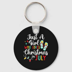 Nur ein Mädchen, das Weihnachten im Juli Lieben So Schlüsselanhänger