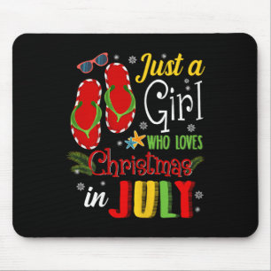 Nur ein Mädchen, das Weihnachten im Juli Shirt Sum Mousepad