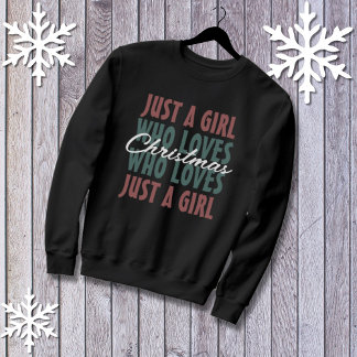 Nur ein Mädchen, das Weihnachten Lieben Sweatshirt