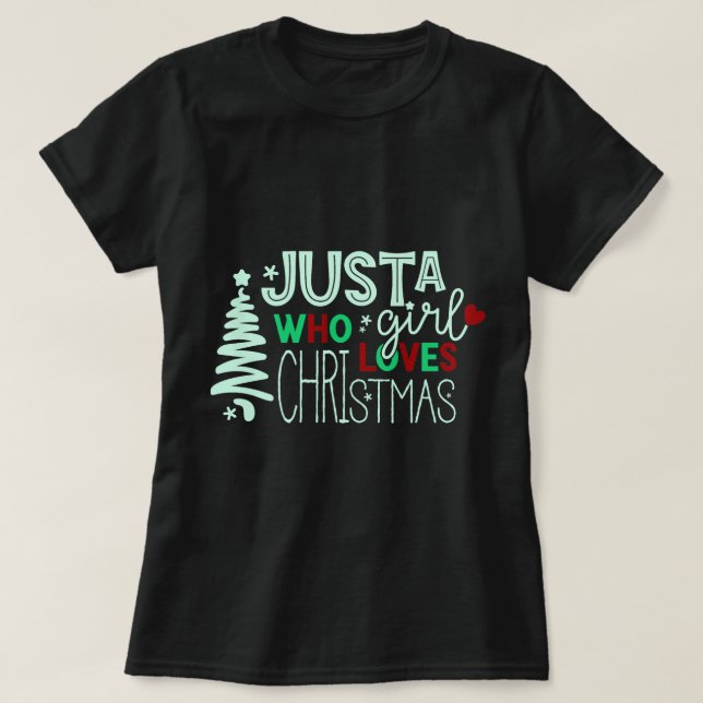 Nur ein Mädchen, das Weihnachten Lieben T-Shirt (Design vorne)