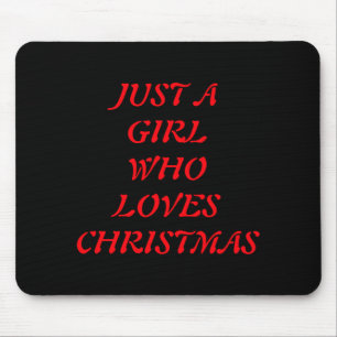 Nur ein Mädchen, das Weihnachten liebt  Mousepad