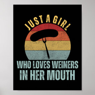 Nur ein Mädchen, das Weiners in ihrem Mund-Erwachs Poster