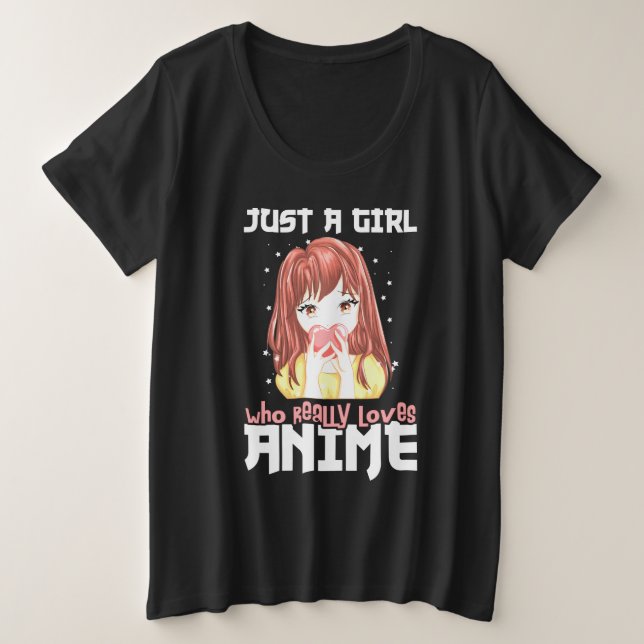 Nur ein Mädchen, das wirklich Anime Liebe Große Größe T-Shirt (Design vorne)