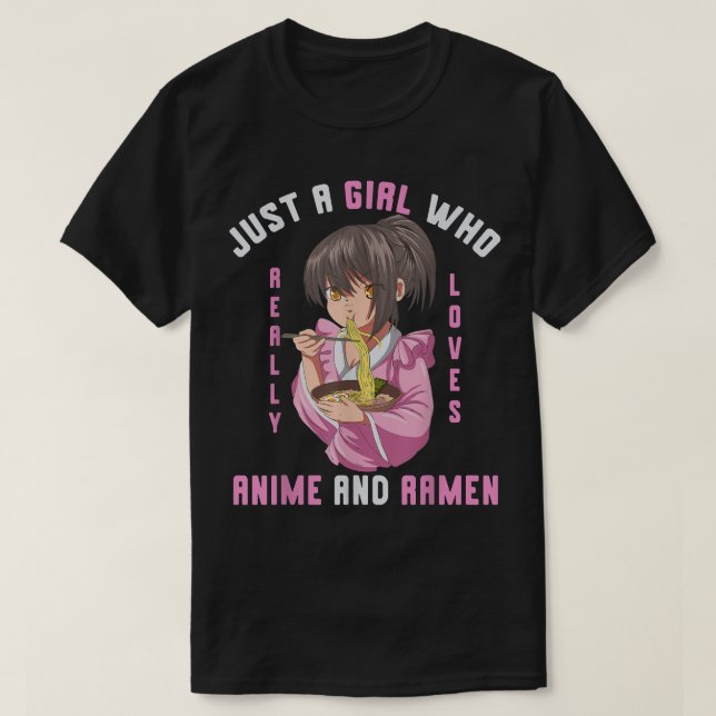 Nur ein Mädchen, das wirklich Anime und Ramen Otak T-Shirt (Design vorne)