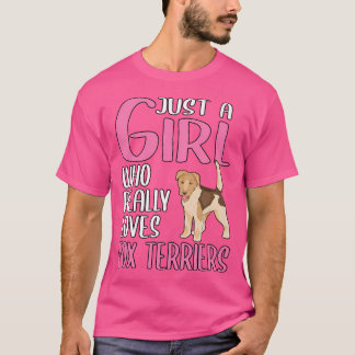 Nur ein Mädchen, das wirklich Lieben Fox Terriers  T-Shirt