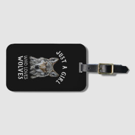 Nur ein Mädchen, das Wölfe Liebe Gepäckanhänger