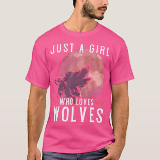 Nur ein Mädchen, das Wölfe Lieben Wald Tierfrauen  T-Shirt