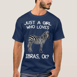 Nur ein Mädchen, das Zebras Lieben T-Shirt