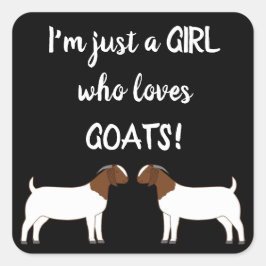 Nur ein Mädchen, das Ziegen Liebe - Boer Goat Quadratischer Aufkleber