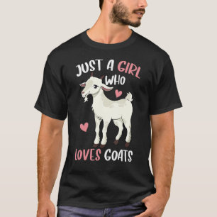 Nur ein Mädchen, das Ziegen Liebe Farm Tier Niedli T-Shirt