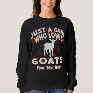 Nur ein Mädchen, das Ziegen liebt, individuell ang Sweatshirt