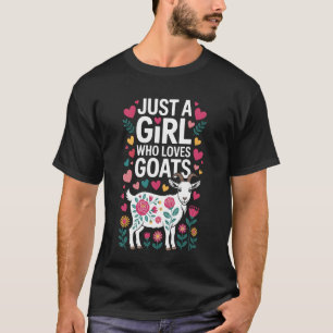 Nur ein Mädchen, das Ziegen liebt Tier Hobby Farm T-Shirt