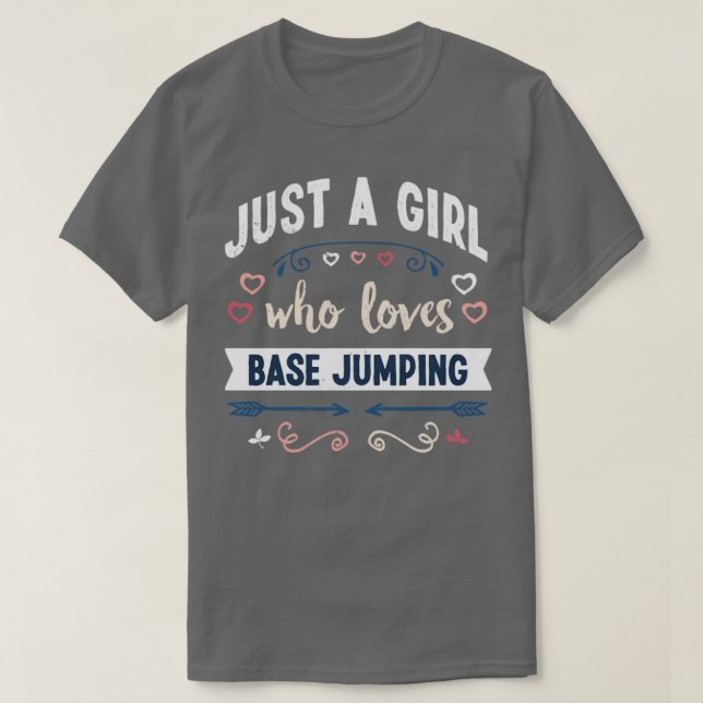 Nur ein Mädchen, die Lieben Base Springen Funny Ge T-Shirt (Design vorne)