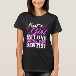 Nur ein Mädchen in LIEBE mit einem Zahnarzt xG23 T-Shirt