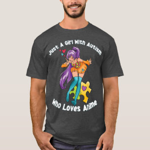 Nur ein Mädchen mit Autismus, die Lieben anime - A T-Shirt