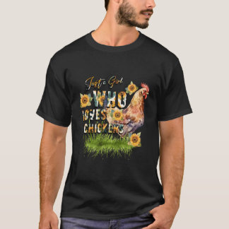Nur ein Mensch, der die Hühner Liebe T-Shirt