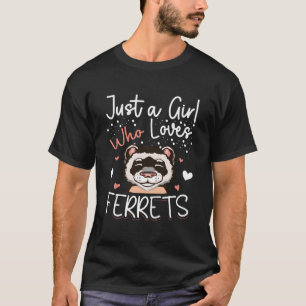 Nur ein Mensch, der Frettchen liebt Wiesel T-Shirt