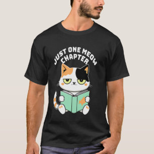 Nur ein Miauen Kapitel Design Süße Katze Lesebuch T-Shirt
