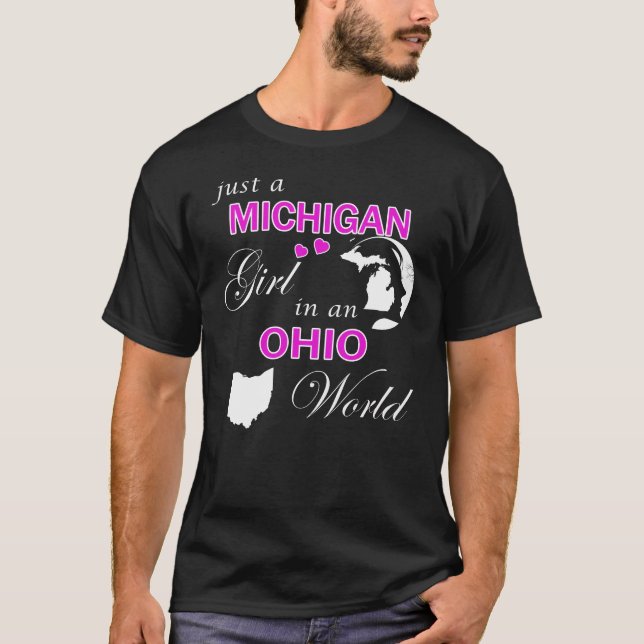 Nur ein Michigan-Mädchen in einer Ohio-Welt T-Shirt (Vorderseite)