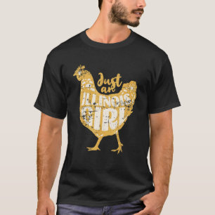 Nur ein niedliches Illinois-Mädchen Hühnerfarm Dis T-Shirt