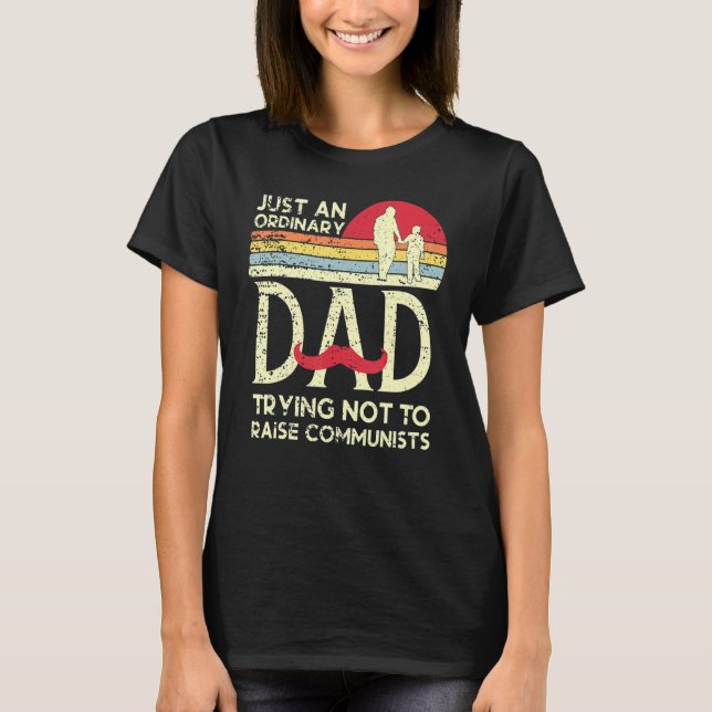 Nur ein normaler Vater, der versucht, den Kommunis T-Shirt (Vorderseite)