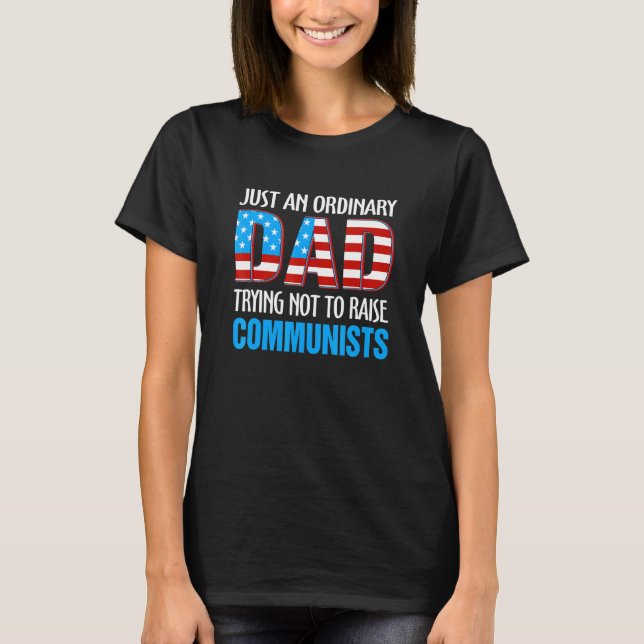 Nur ein normaler Vater, der versucht, den Kommunis T-Shirt (Vorderseite)