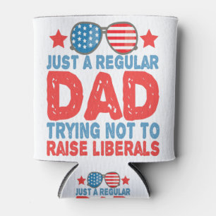 Nur ein normaler Vater versucht, keine Liberalen a Dosenkühler